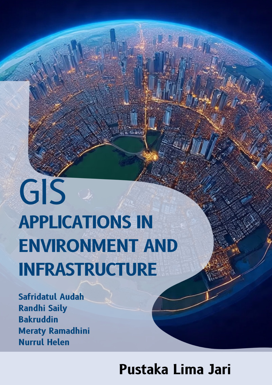 GIS APPLICATIONS IN ENVIRONMENT AND INFRASTRUCTURE